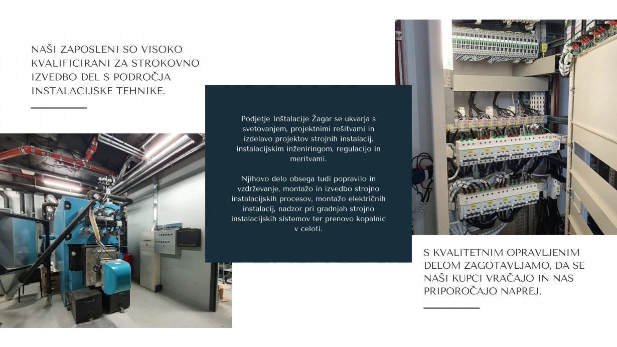 Inštalacije Žagar d.o.o. - Podjetje Inštalacije Žagar se ukvarja s svetovanjem, projektnimi rešitvami in izdelavo projektov strojnih instalacij, instalacijskim inženiringom, regulacijo in meritvami.