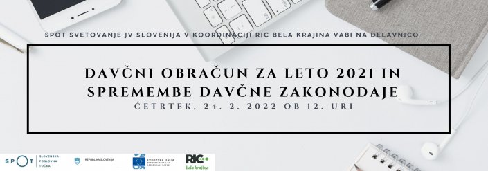 Davčni obračun za leto 2021 in spremembe davčne zakonodaje